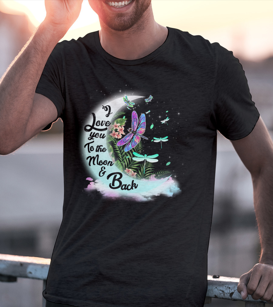 I Love You To The Moon And Back Dragonflies Moonlit Flowers T-Shirt