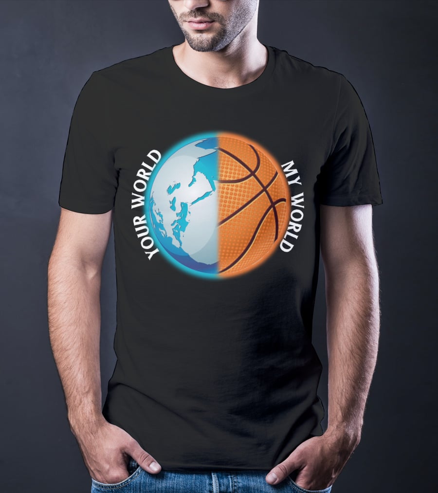 Your World My World Basketball Earth T-Shirt