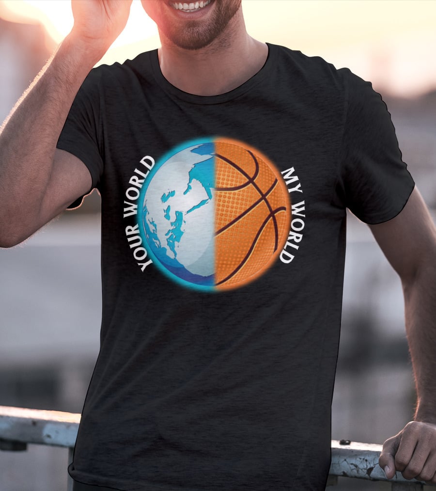 Your World My World Basketball Earth T-Shirt