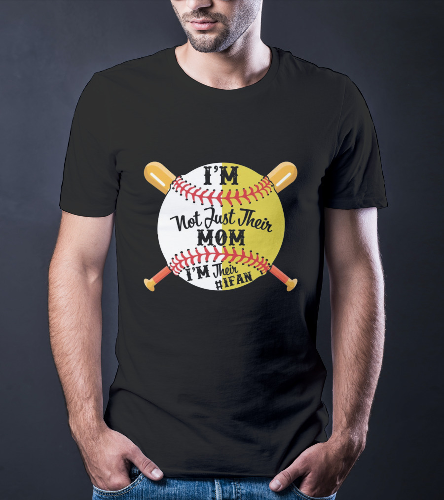 I'm Not Just Their MOM I'm Their IFAN Baseball Softball Bats T-Shirt