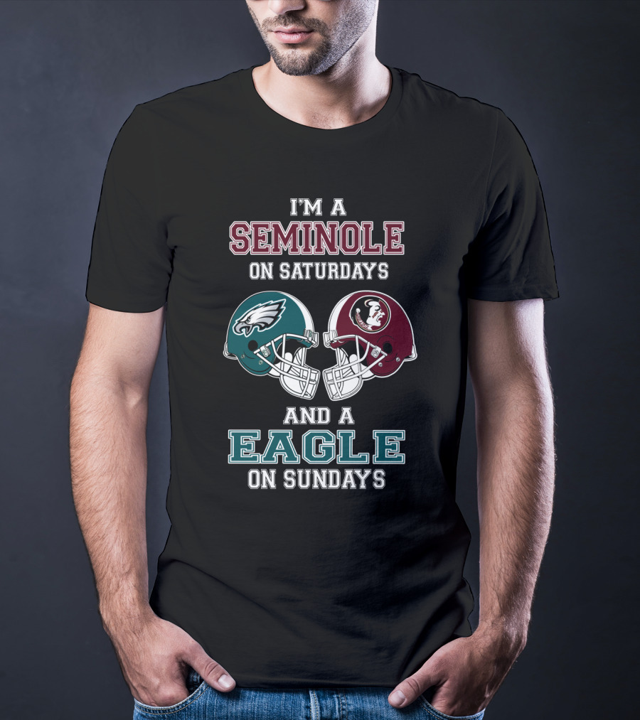 I'm A Seminole On Saturdays And A Eagle On Sundays T-Shirt