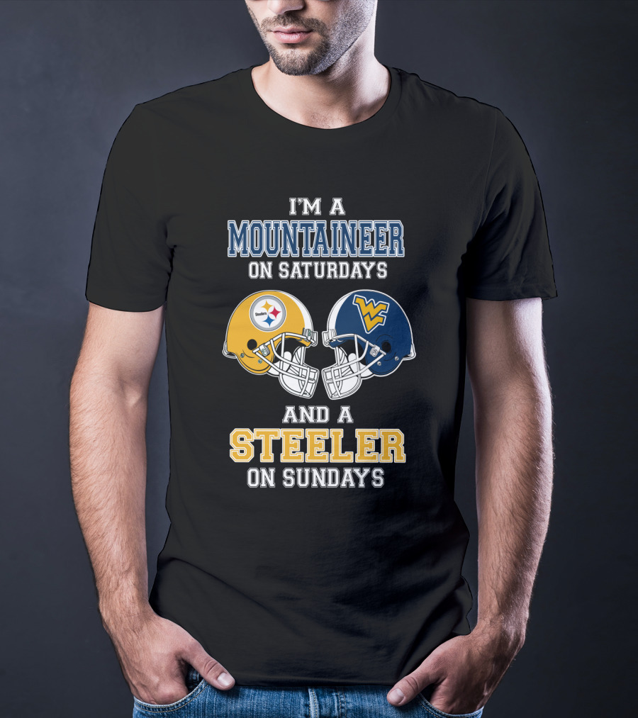 I'm A Mountaineer On Saturdays And A Steeler On Sundays T-Shirt