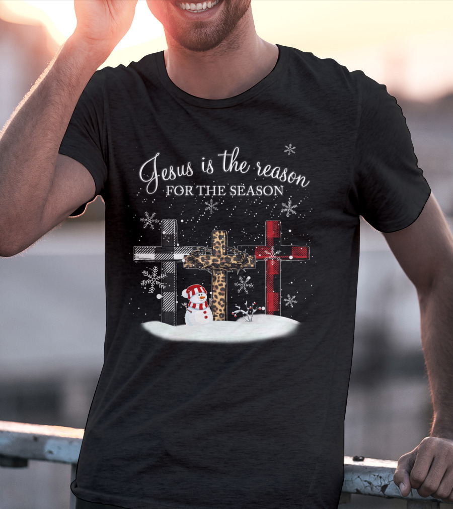 Jesus Is The Reason For The Season Snowman Crosses And Snowflakes T-Shirt