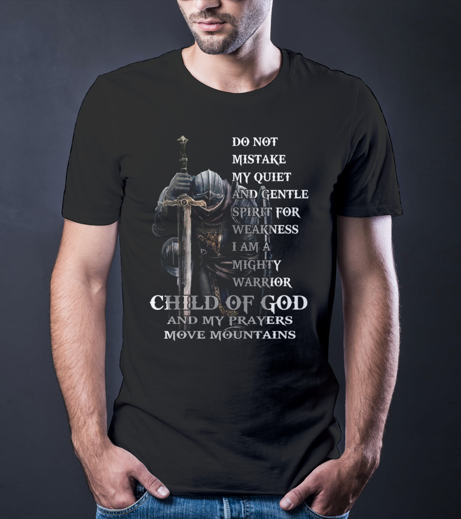 Child Of God Mighty Warrior And My Prayers Move Mountains T-Shirt