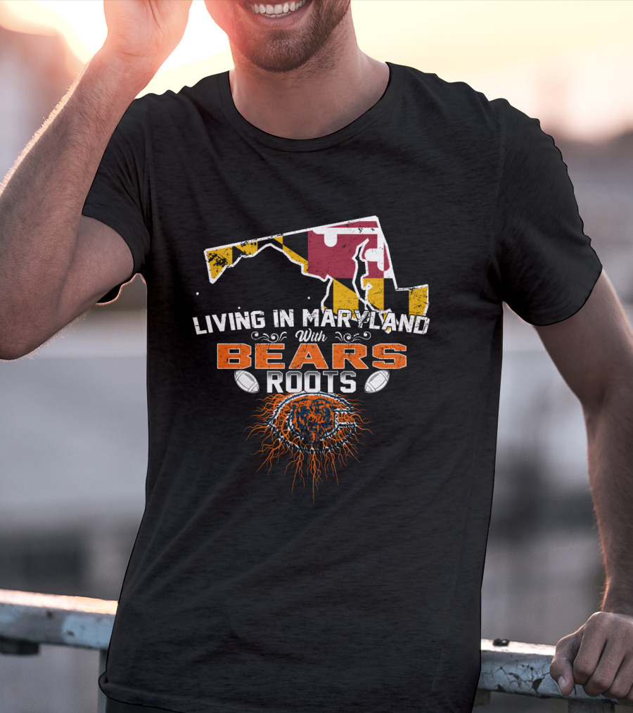 Living In Maryland With Chicago Bears Roots Football Map T-Shirt