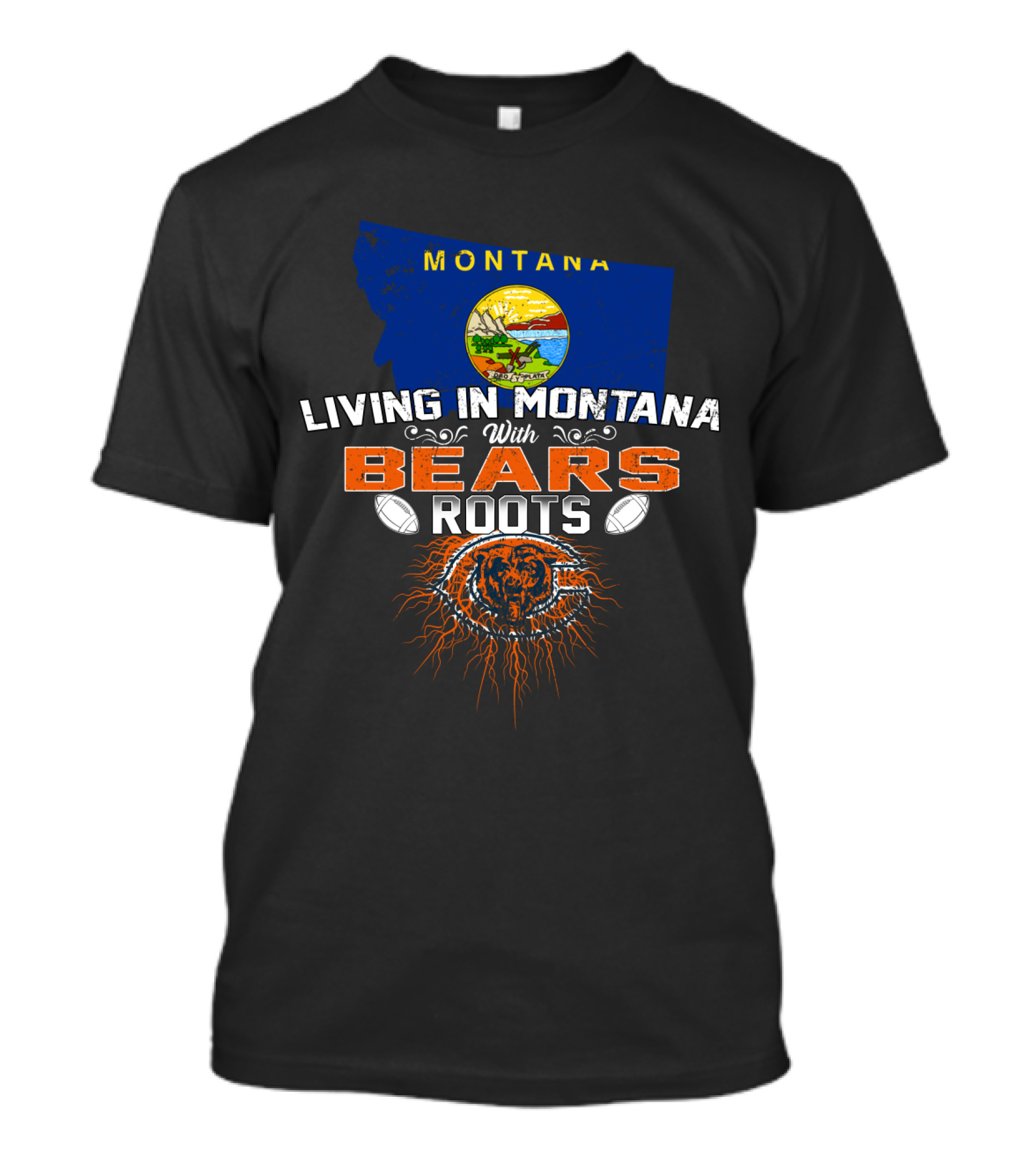 Living In Montana With Chicago Bears Roots Montana Flag Background T-Shirt