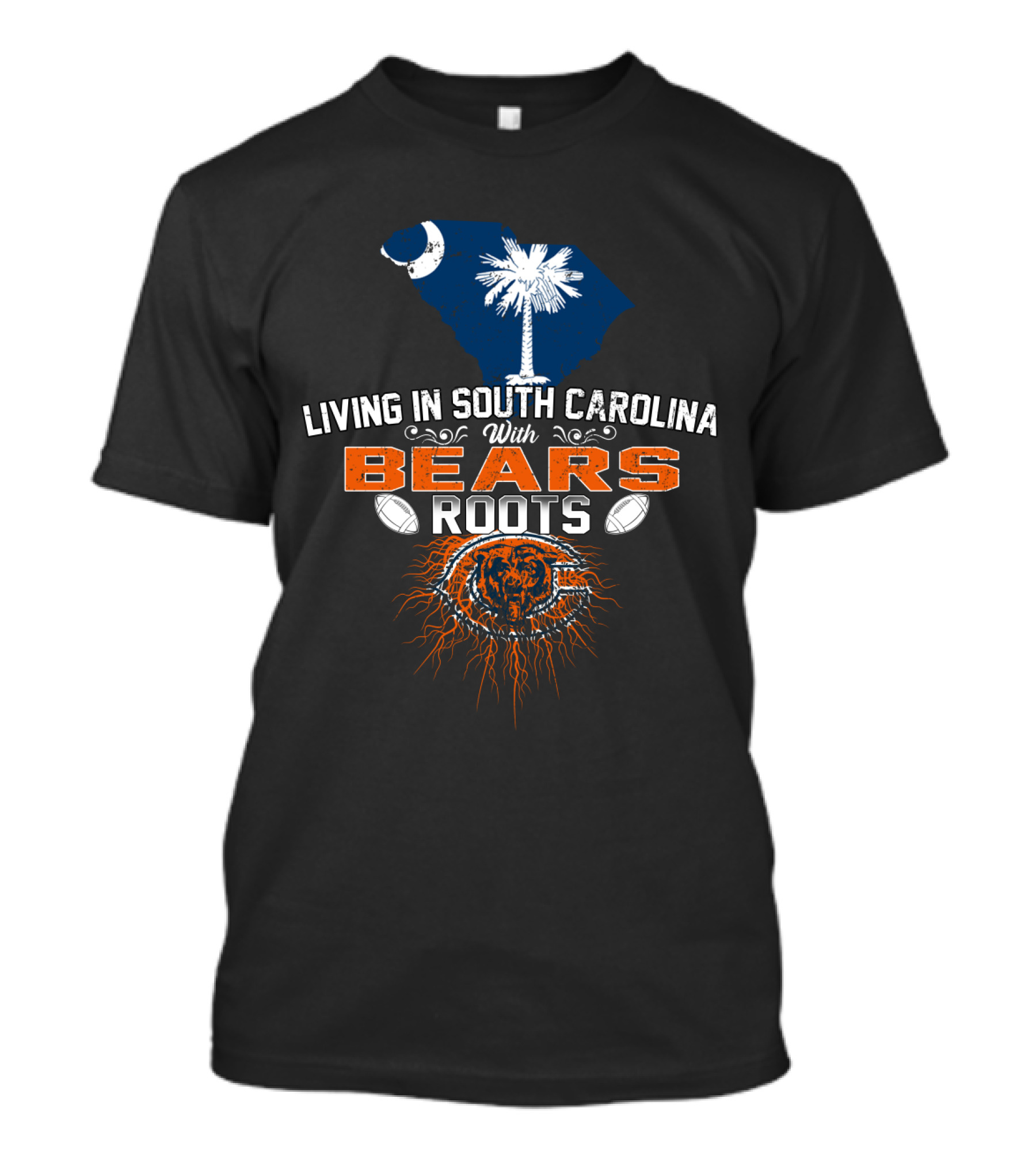 Living In South Carolina With Chicago Bears Roots T-Shirt