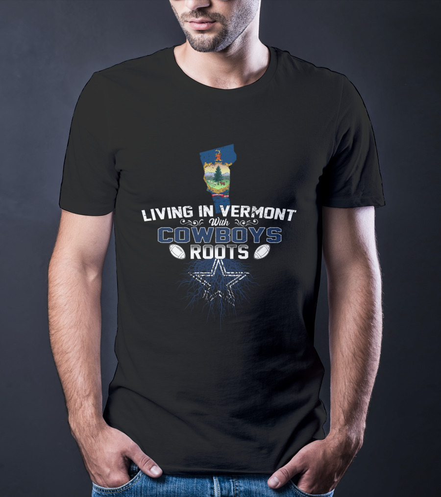 Living In Vermont With Cowboys Roots Vermont Map Football Star T-Shirt