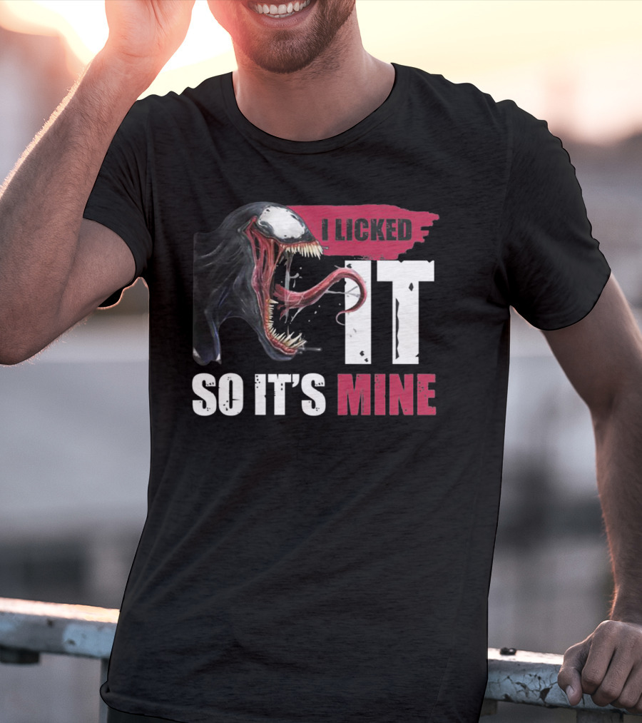 I Licked It So It's Mine Venom Marvel T-Shirt