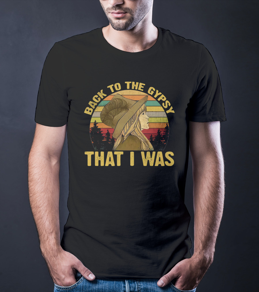 Back To The Gypsy That I Was Vintage Retro Inspired T-Shirt