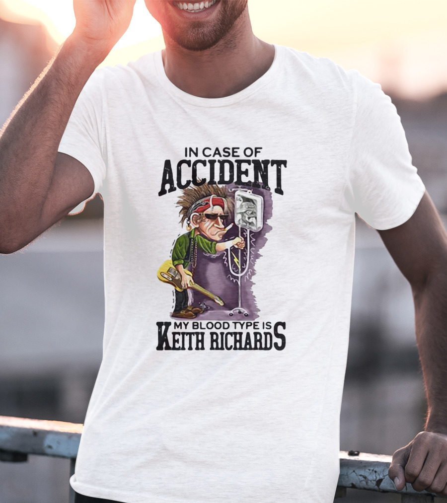 In Case Of Accident My Blood Type Is Keith Richards Caricature With Guitar And IV Stand T-Shirt