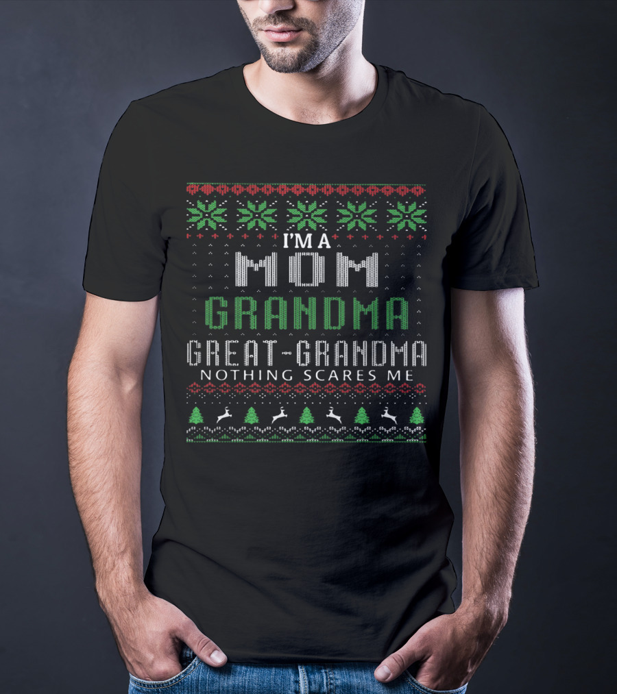 I'm A Mom Grandma Great Grandma Nothing Scares Me Christmas Snowflakes Reindeer T-Shirt