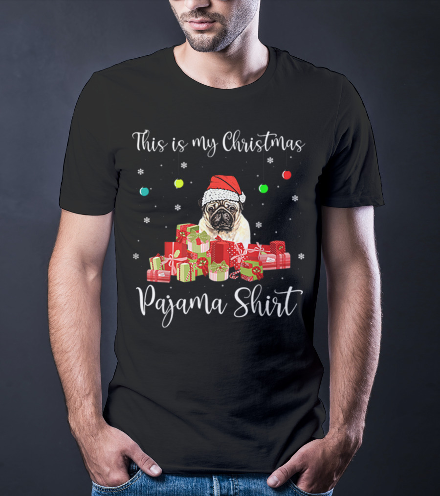 This Is My Christmas Pajama Shirt Santa Pug Dog T-Shirt