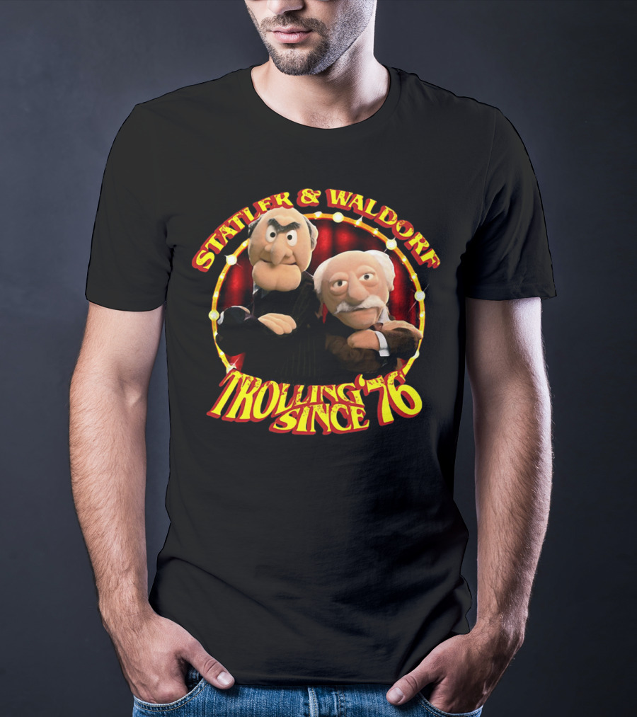 Statler And Waldorf Trolling Since '76 Vintage Muppet Characters T-Shirt