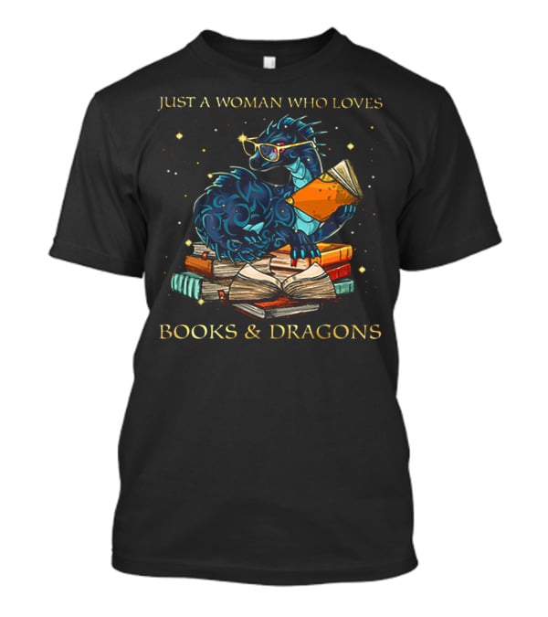 Just A Woman Who Loves Books And Dragons Wearing Glasses Blue Dragon With Book Stack T-Shirt