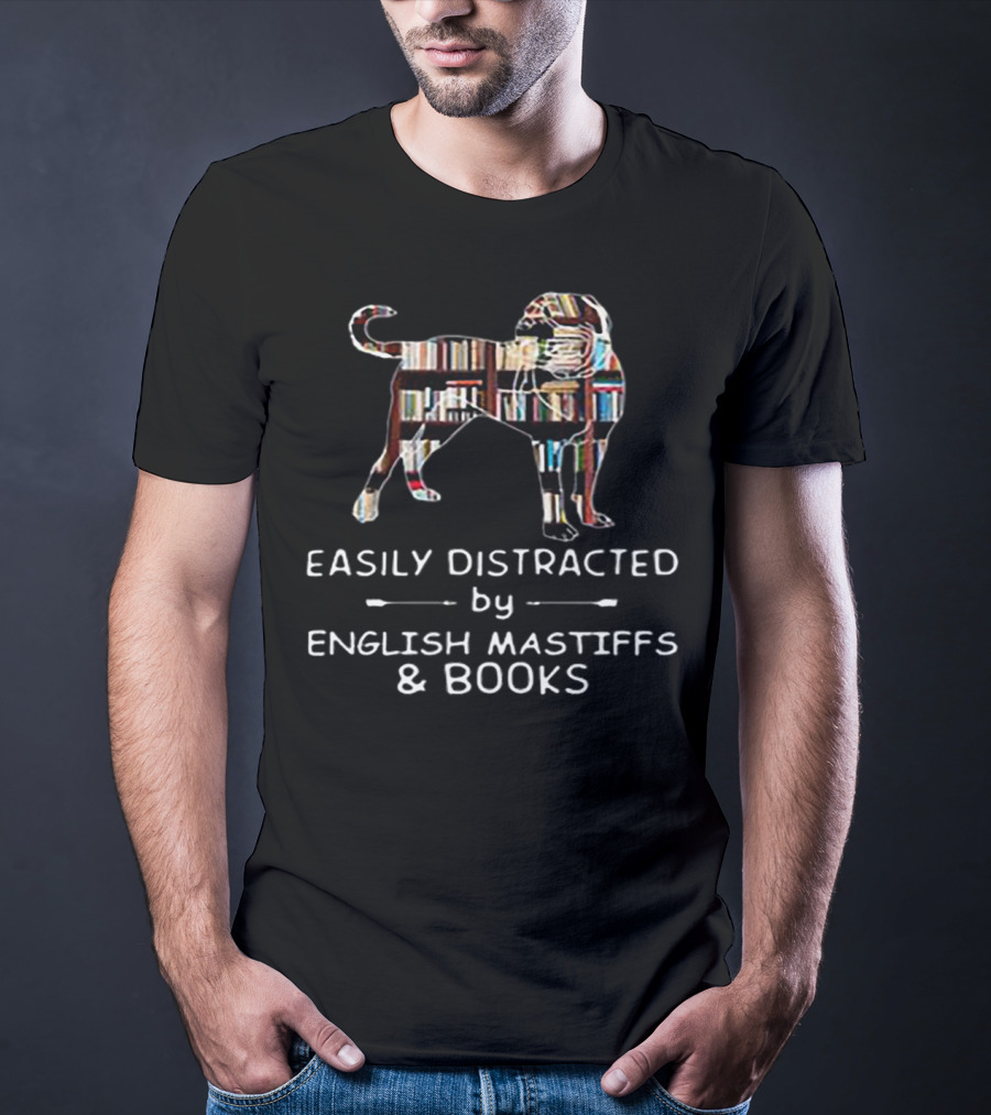 Easily Distracted By English Mastiffs And Books With Dog And Bookshelf T-Shirt