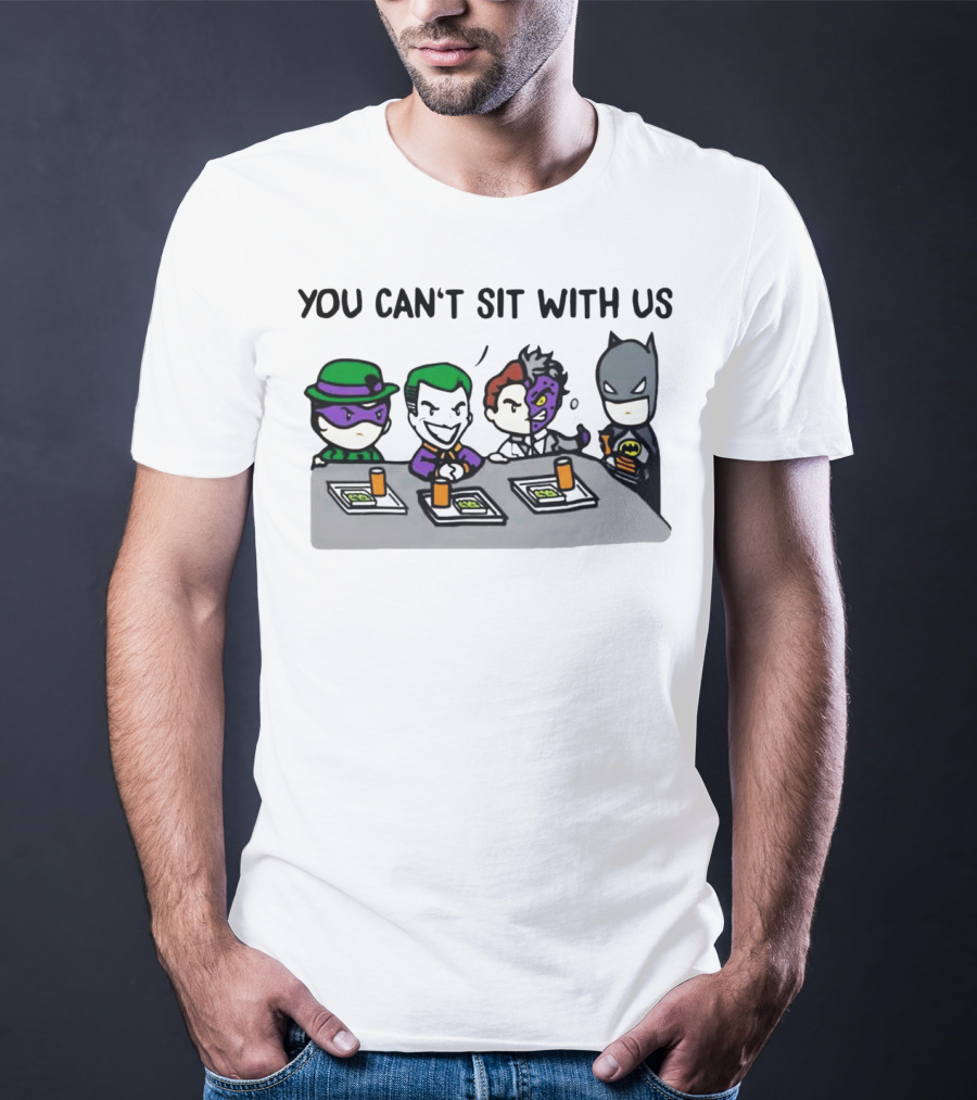 You Can't Sit With US Joker And Batman Bat Villain Lunch Scene T-Shirt