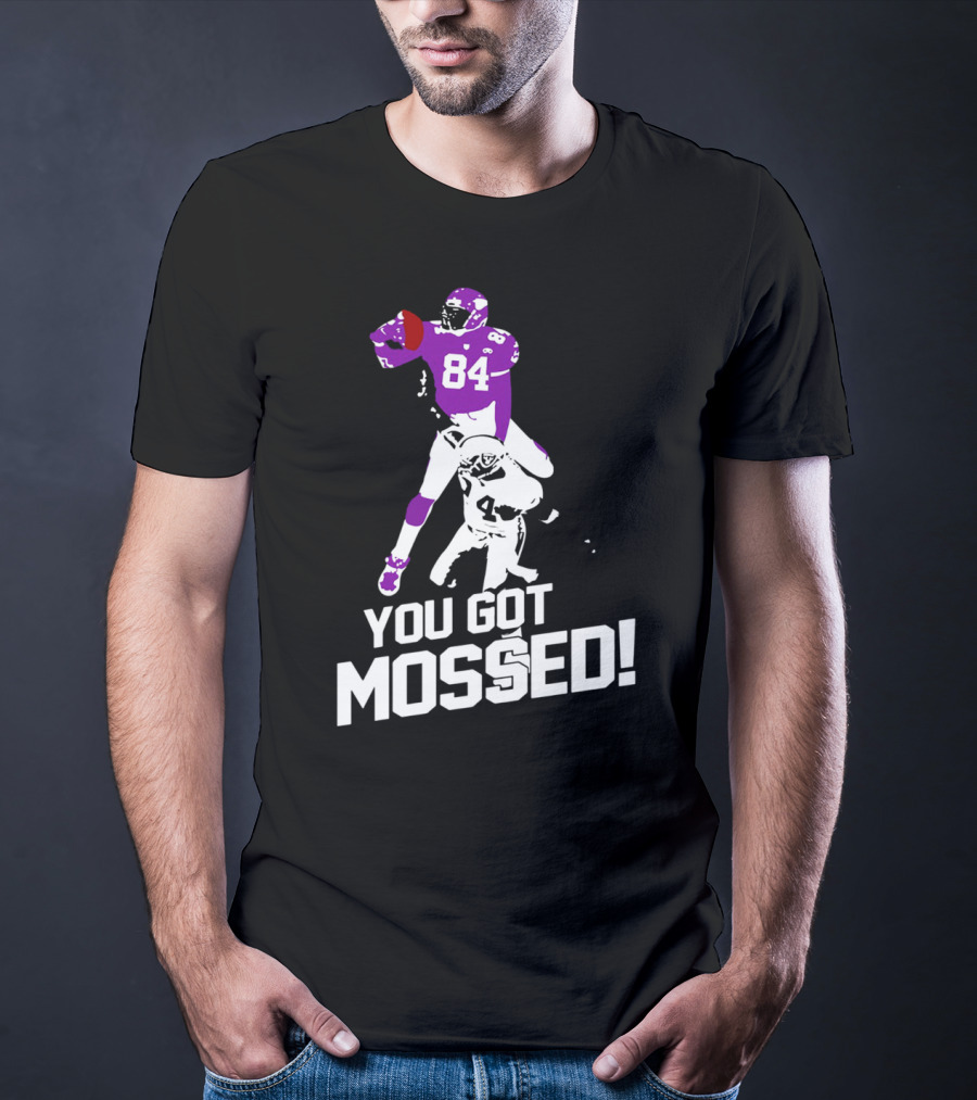 Randy Moss 84 You Got Mossed Football T-Shirt