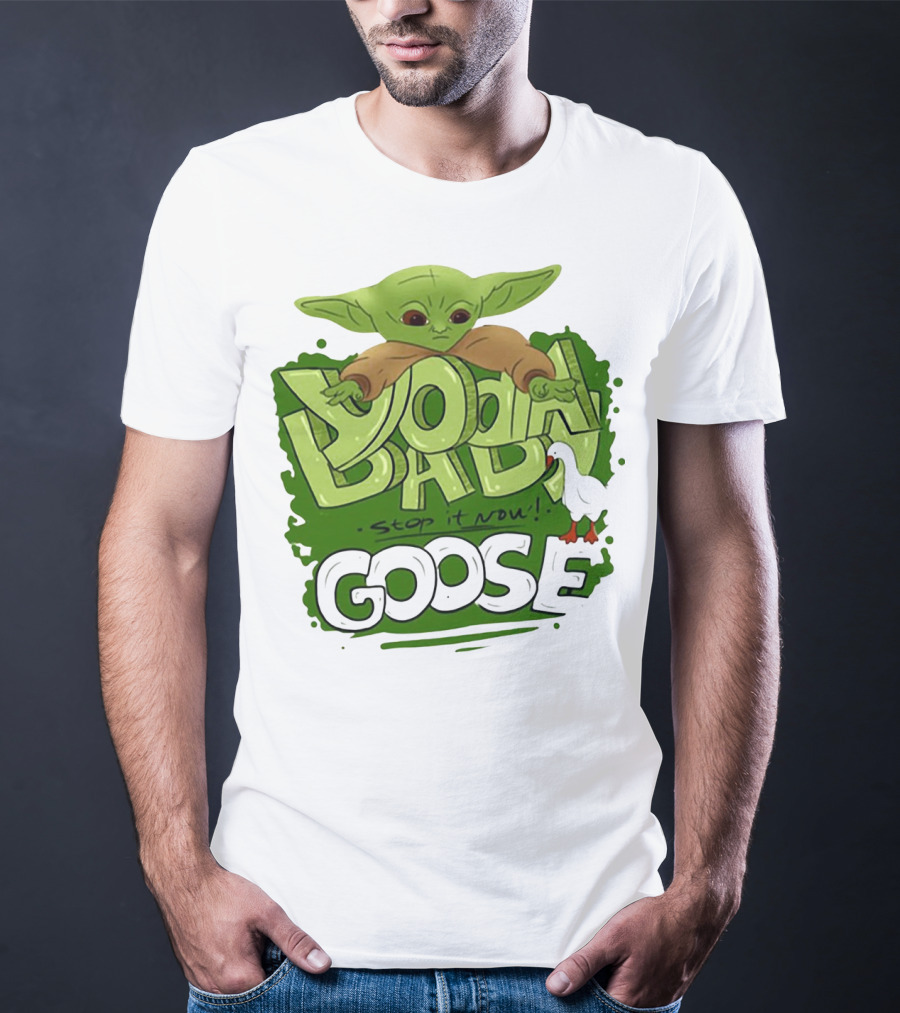 Baby Yoda Stop It Now Goose T-Shirt