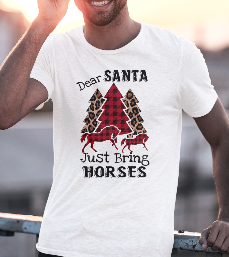 Dear Santa Just Bring Horses Plaid And Leopard Print Christmas Tree With Horse T-Shirt