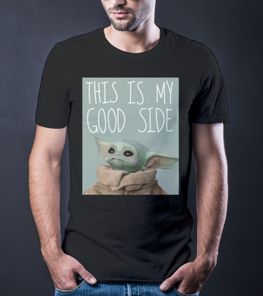 Baby Yoda The Child This Is My Good Side Mandalorian T-Shirt