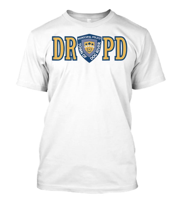 Dog River Municipal Police Department Town Of Dog River DR PD T-Shirt