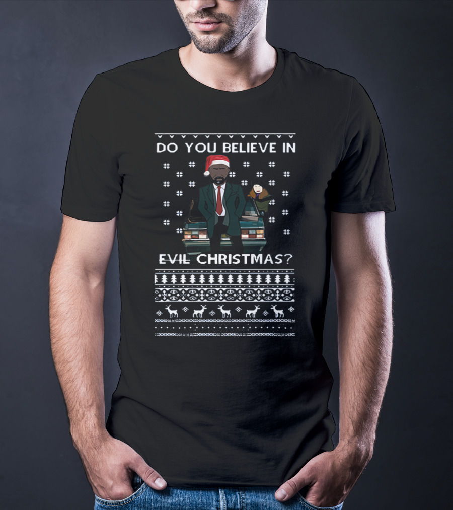 Do You Believe In Evil Christmas? Luther Santa Hat Reindeer T-Shirt
