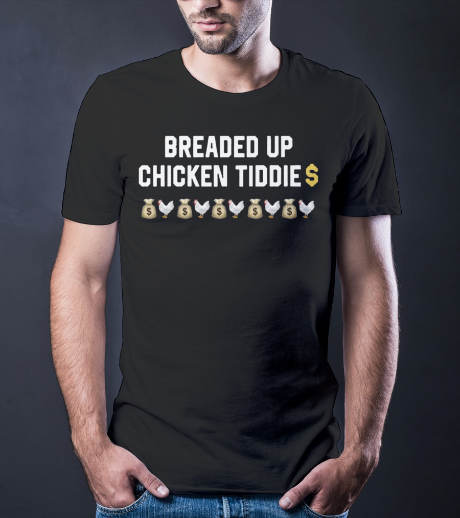 Breaded Up Chicken Tiddie Money Bags Chicken Emojis Dollar Sign T-Shirt