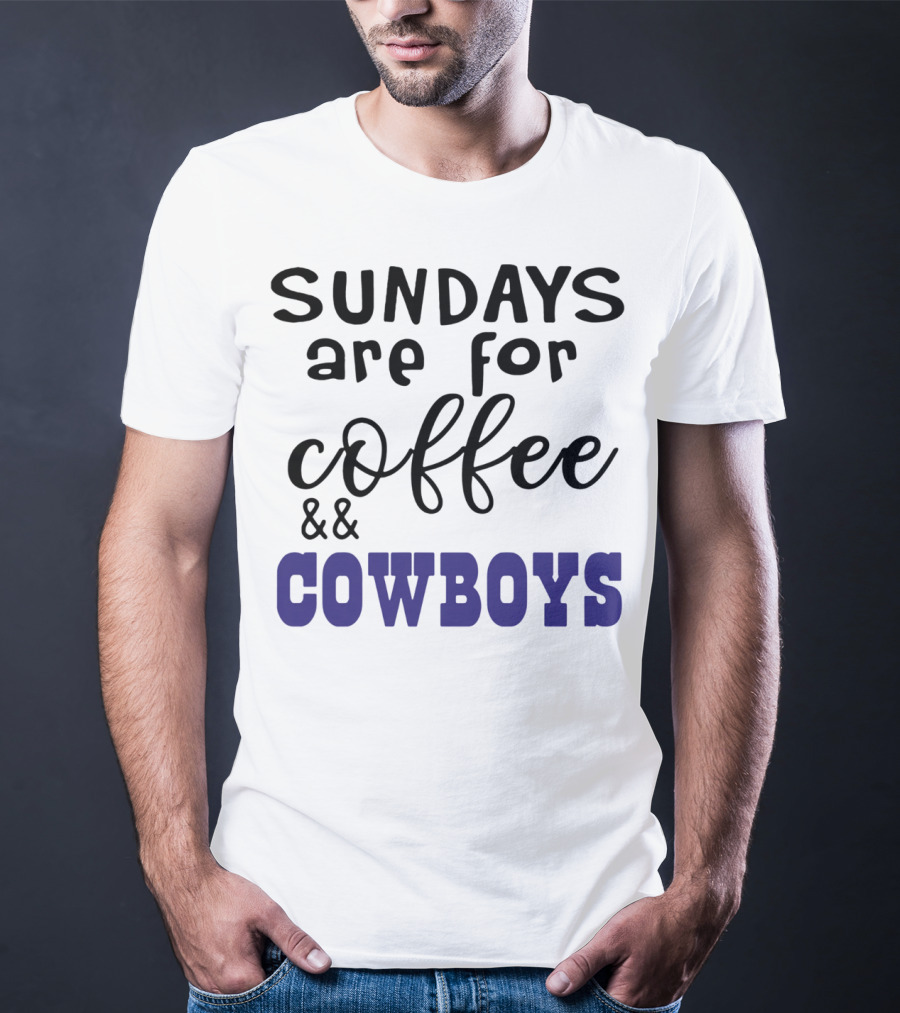 Sundays Are Reserved For Coffee And Cowboys Enthusiasts T-Shirt