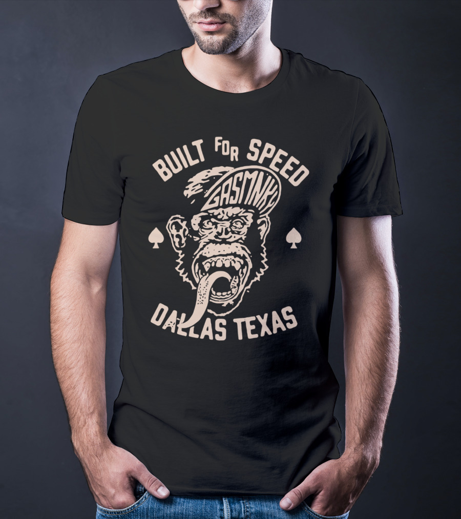 Built For Speed Gas Monkey Dallas Texas With Spade Iconic Monkey T-Shirt