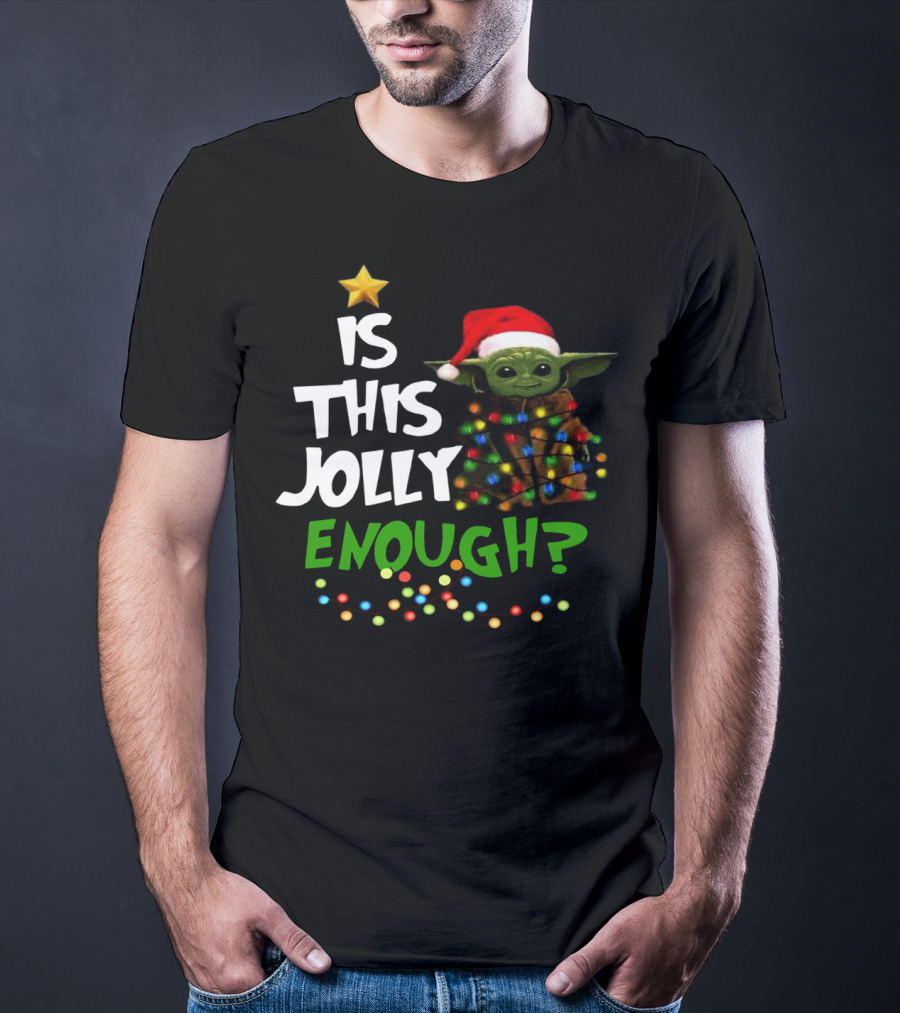 Santa Baby Yoda Is This Jolly Enough? T-Shirt