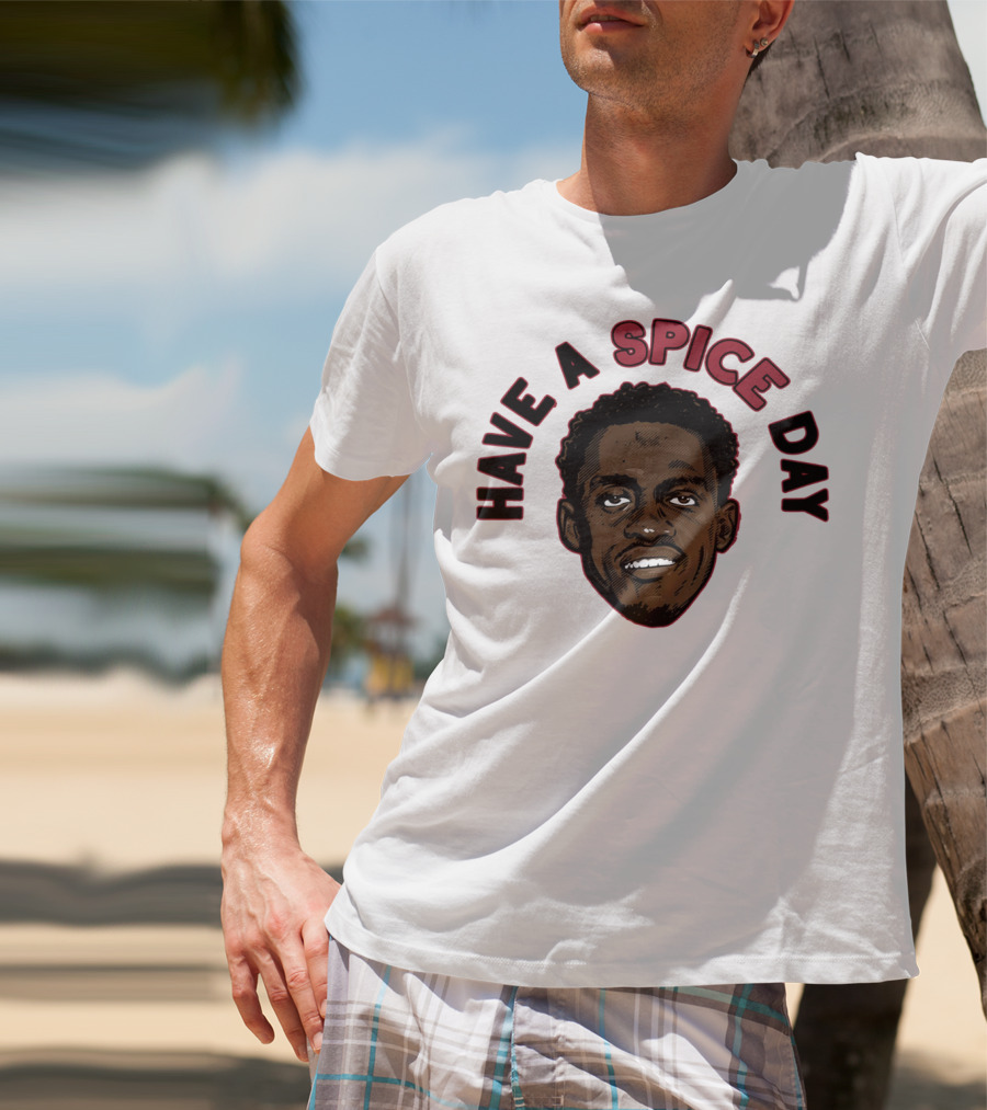 Have A Spice Day Pascal Siakam T-Shirt