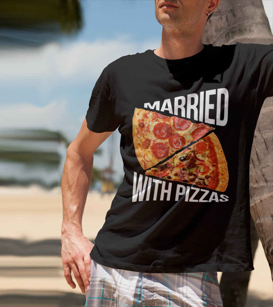 Married With Pizzas Pepperoni And Veggie Slices Humor T-Shirt