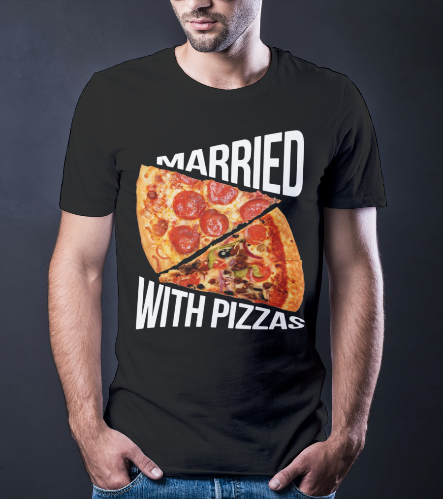 Married With Pizzas Pepperoni And Veggie Slices Humor T-Shirt