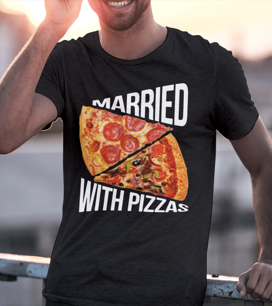 Married With Pizzas Pepperoni And Veggie Slices Humor T-Shirt