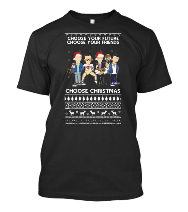 Choose Your Future Choose Your Friends Choose Christmas Trainspotting T-Shirt