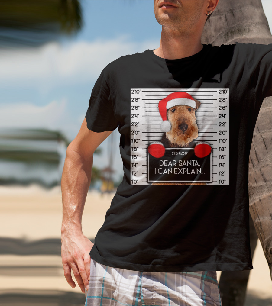 Airedale Terrier Santa Mugshot I Can Explain Christmas Dog T-Shirt