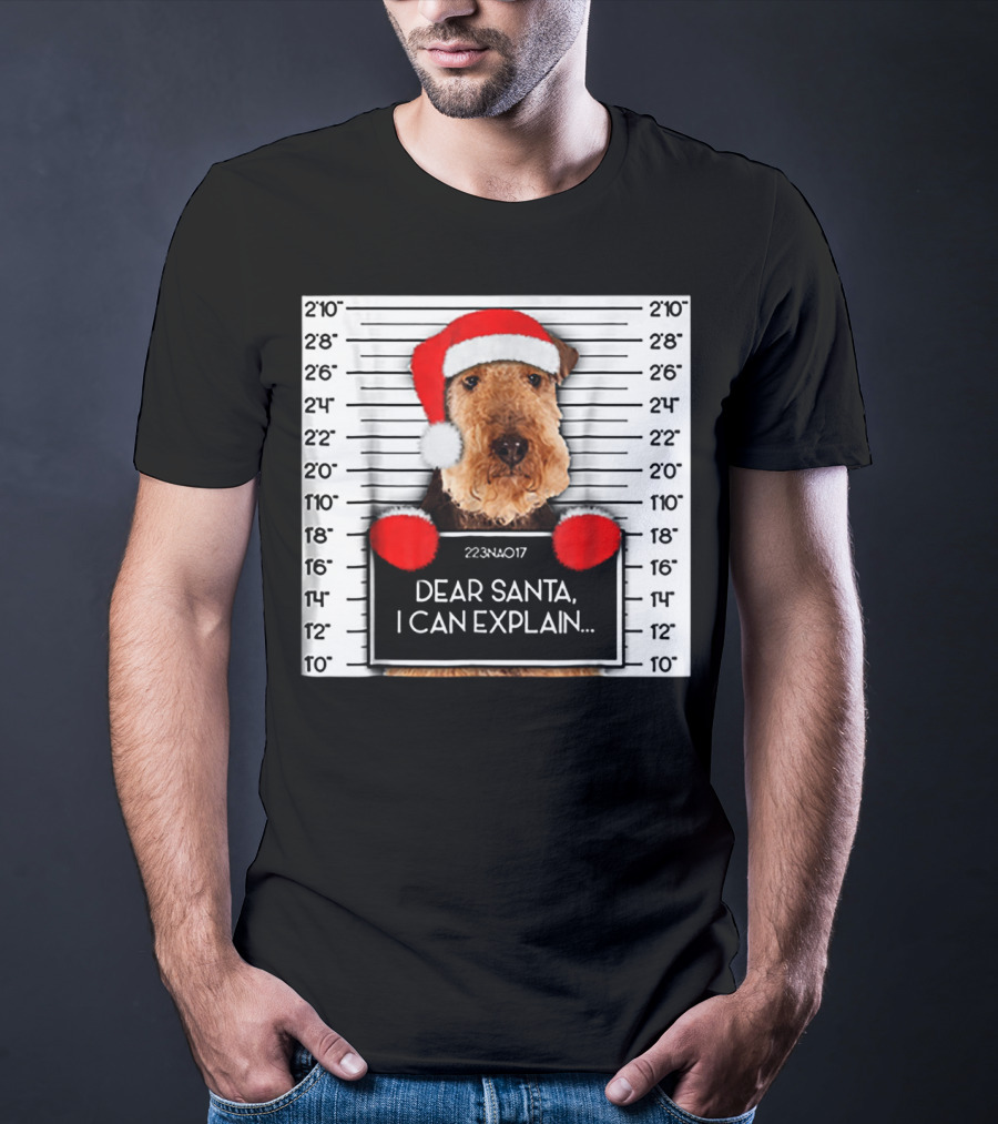 Airedale Terrier Santa Mugshot I Can Explain Christmas Dog T-Shirt