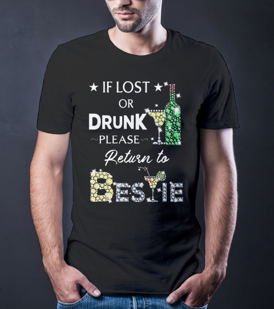 If Lost Or Drunk Please Return To Bestie With Sparkling Wine And Cocktail Glasses T-Shirt