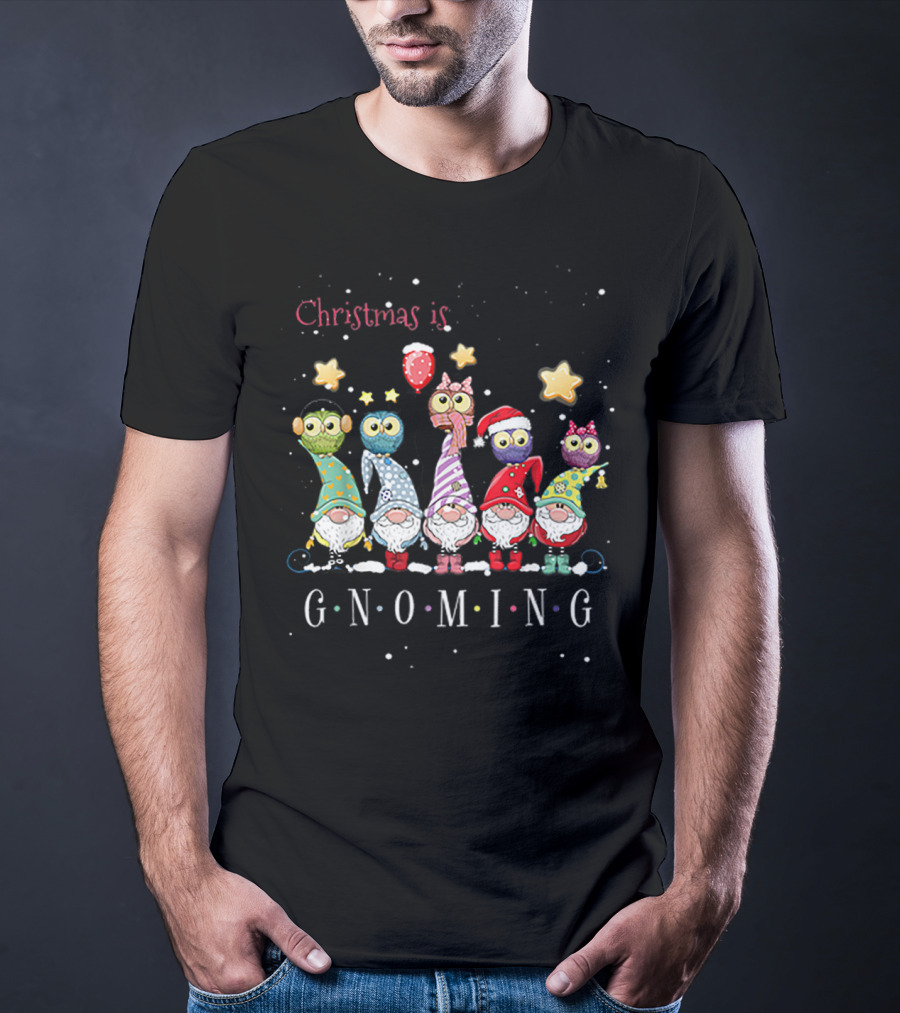 Christmas Is Gnoming With Festive Gnomes And Owls T-Shirt