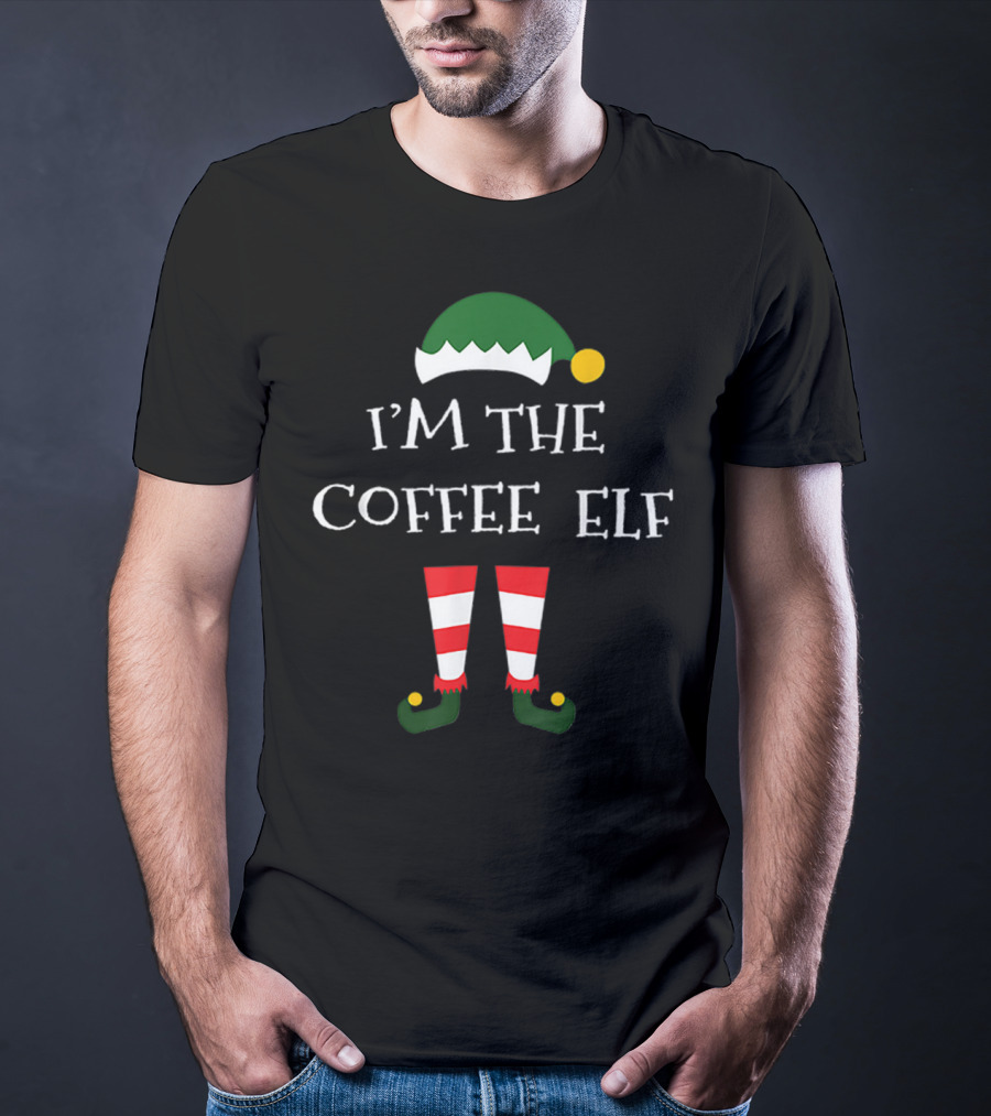 I'm The Coffee Elf Funny Matching Family Group T-Shirt