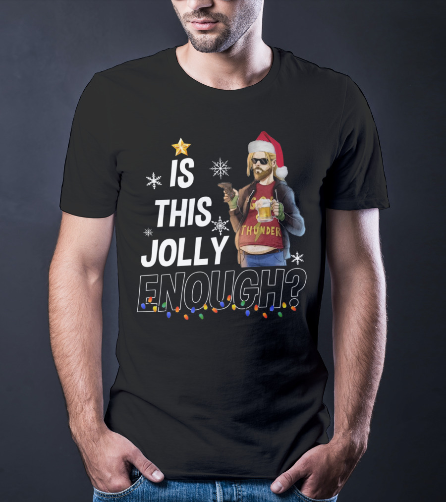 Is This Jolly Enough Fat Thor Thunder Santa Hat T-Shirt