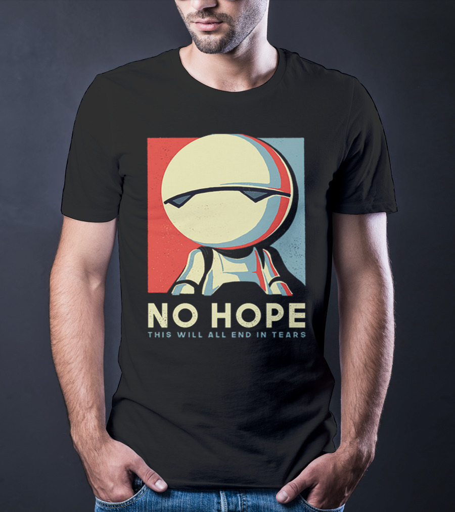 No Hope Android Marvin This Will All End In Tears T-Shirt