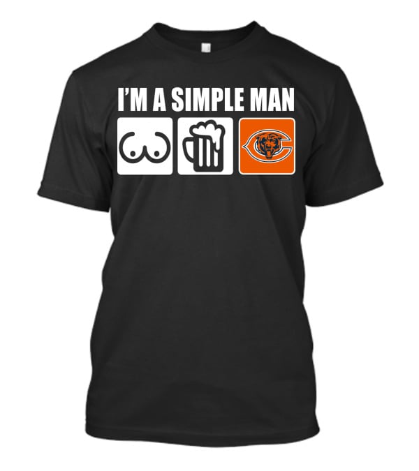 I'm A Simple Man Bears Football Beer Chest T-Shirt
