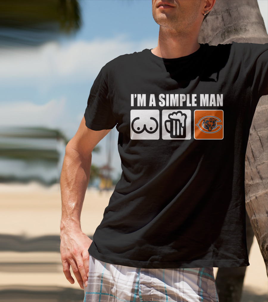 I'm A Simple Man Bears Football Beer Chest T-Shirt