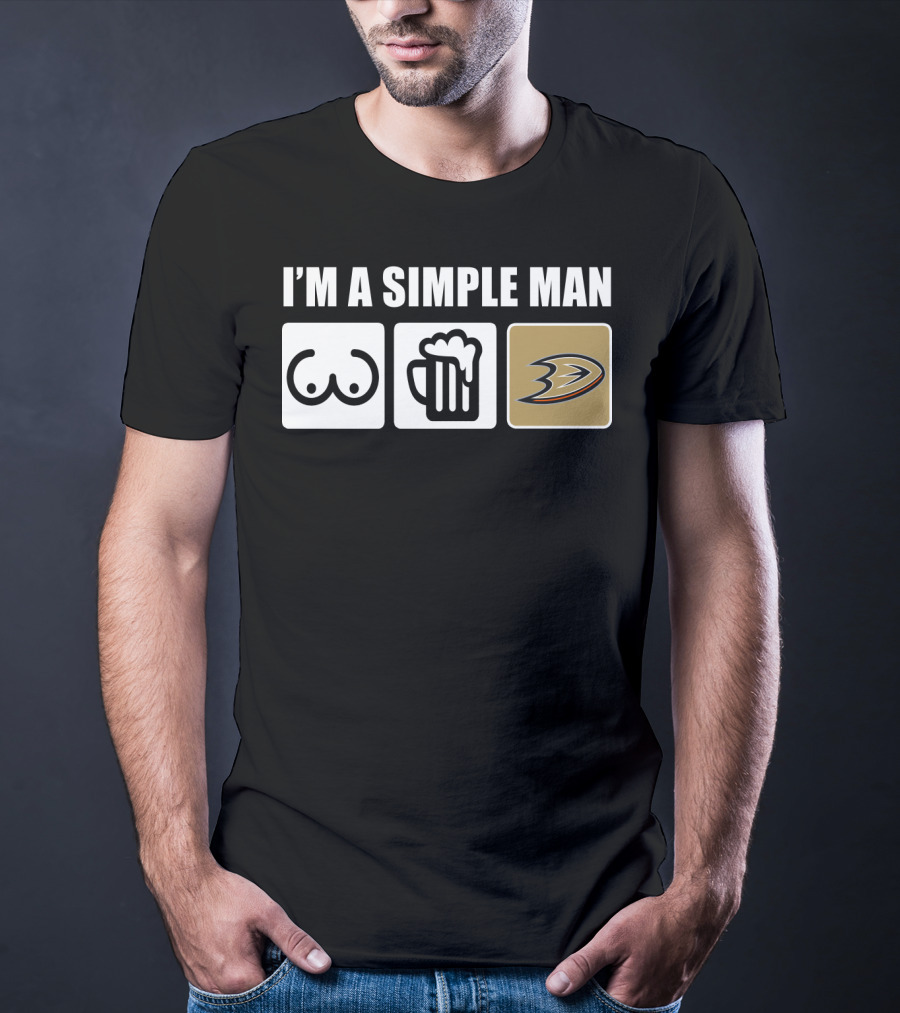 I'm A Simple Man Breasts Beer Anaheim Ducks T-Shirt