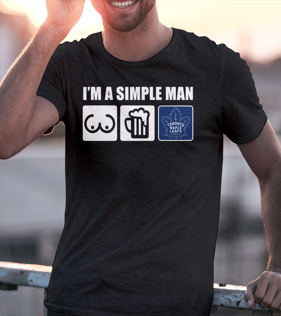 I'm A Simple Man Toronto Maple Leafs Icons T-Shirt