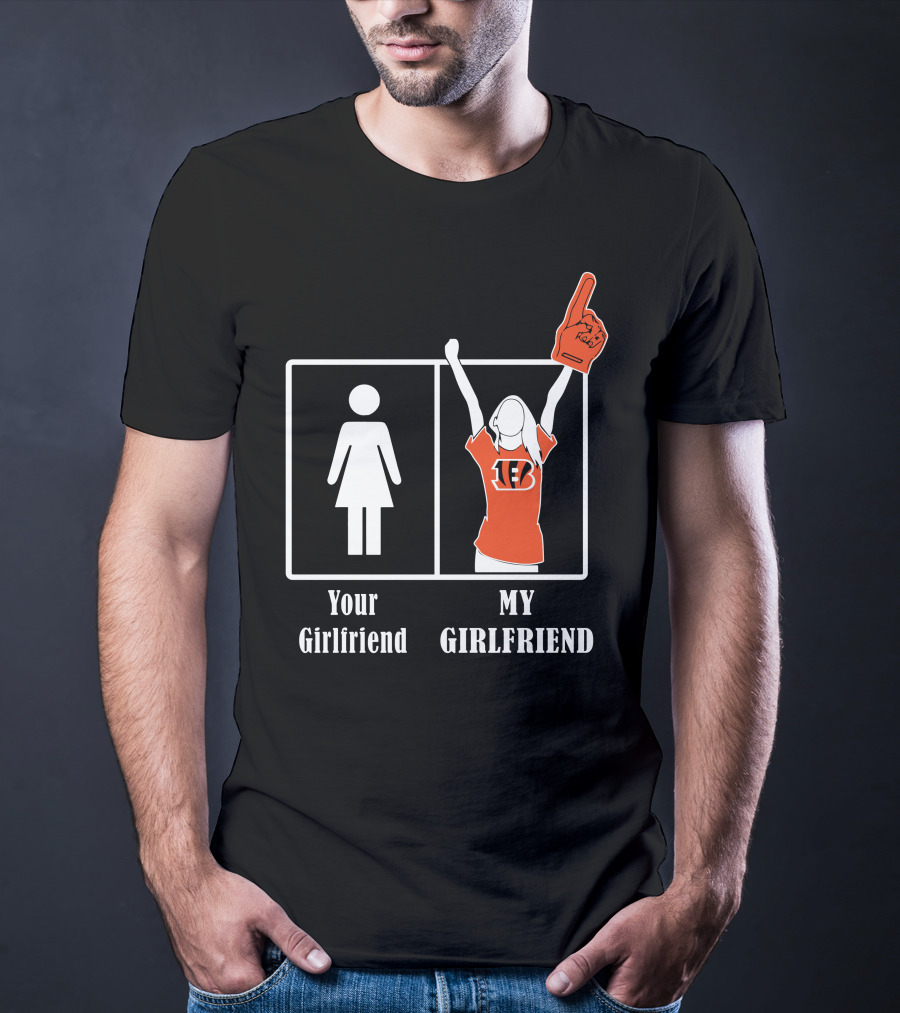 Your Girlfriend My Girlfriend Bengals T-Shirt