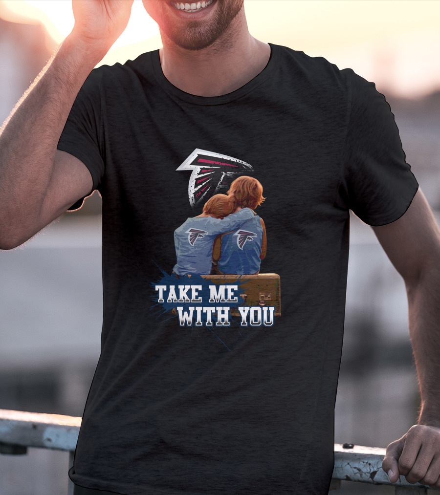 Falcons Take Me With You Nfl Football Fans Huddle T-Shirt