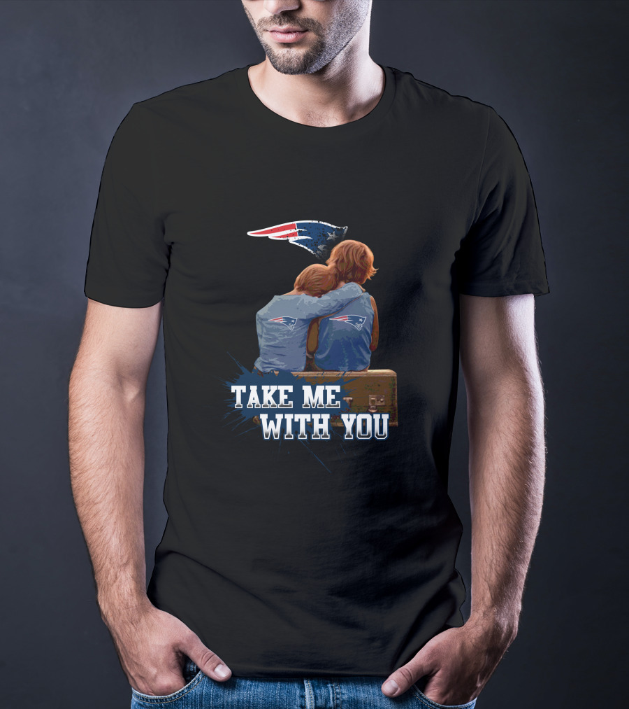 New England Patriots Logo Take Me With You T-Shirt